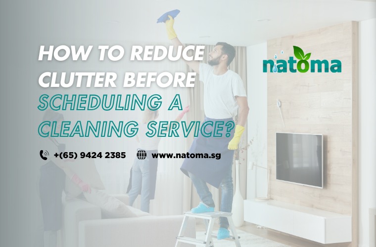 How to Reduce Clutter Before Scheduling a Cleaning Service
