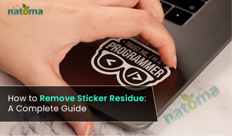How to Remove Sticker Residue: A Complete Guide