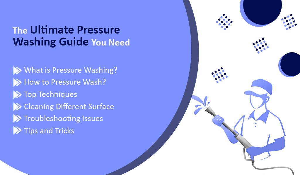 the ultimate pressure washing guide