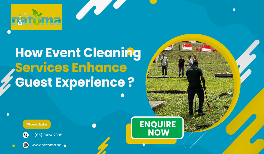 How Event Cleaning Services Enhance Guest Experience?