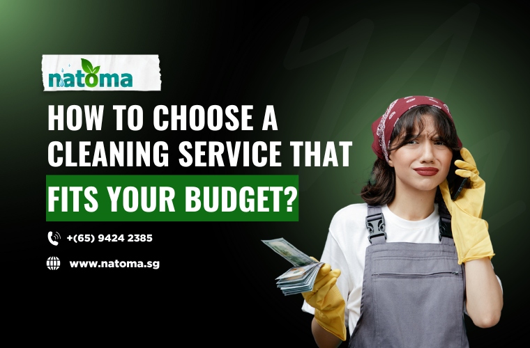 How to Choose a Cleaning Service That Fits Your Budget